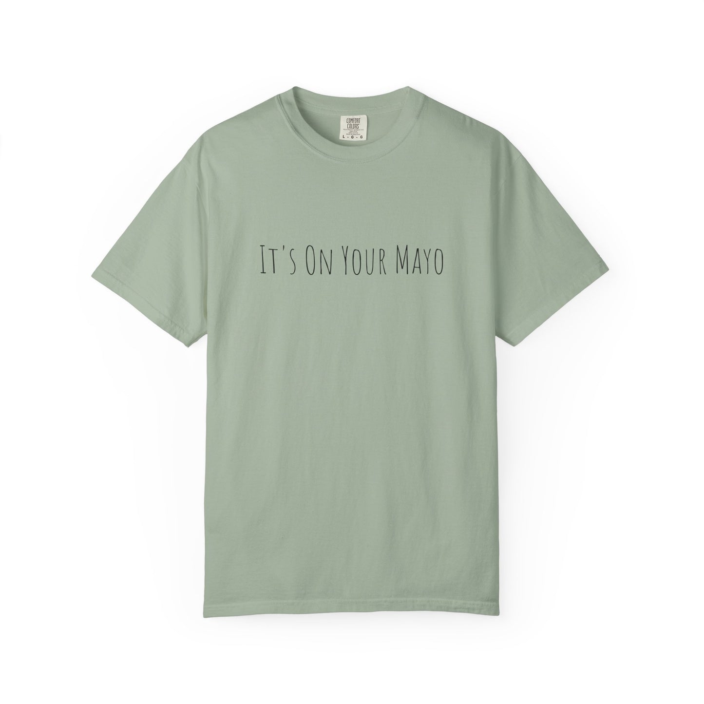 It’s On Your Mayo Surgical T-Shirt — Funny OR Nurse/Surgeon/Scrub Tee