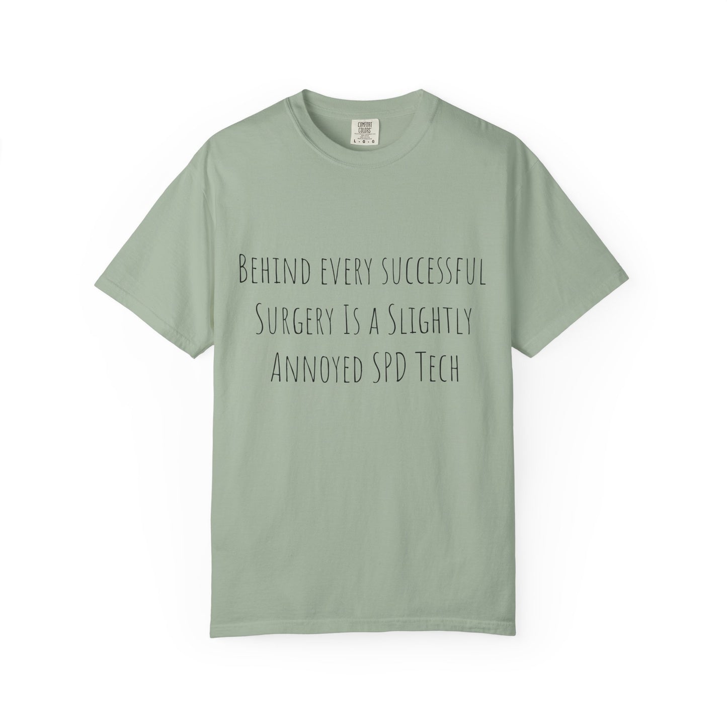 Surgery SPD Tech T-Shirt — "Behind Every Successful Surgery" Medical Tech Tee