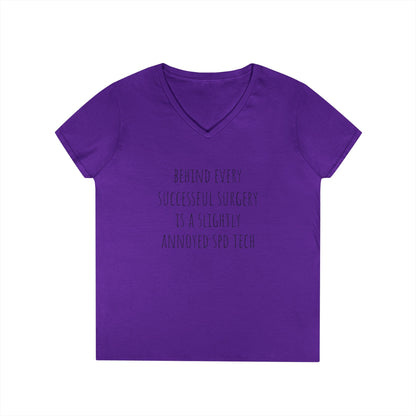 Surgery Tech V-Neck T-Shirt — "Behind Every Successful Surgery Is a Slightly Annoyed SPD Tech"