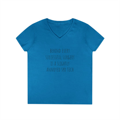 Surgery Tech V-Neck T-Shirt — "Behind Every Successful Surgery Is a Slightly Annoyed SPD Tech"