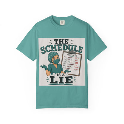 The Schedule Is a Lie T-Shirt | Funny Medical Tee