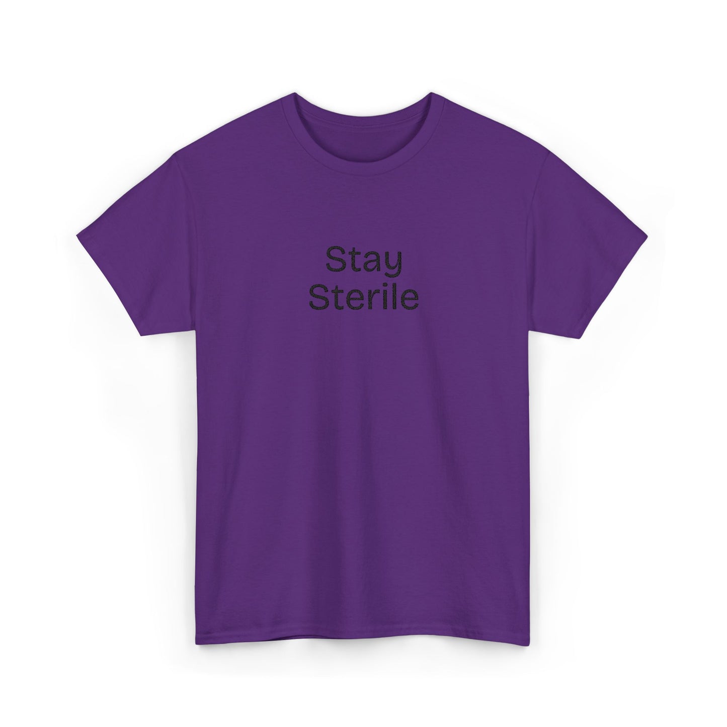 Stay Sterile T-Shirt — Clinical Humor Medical Tee