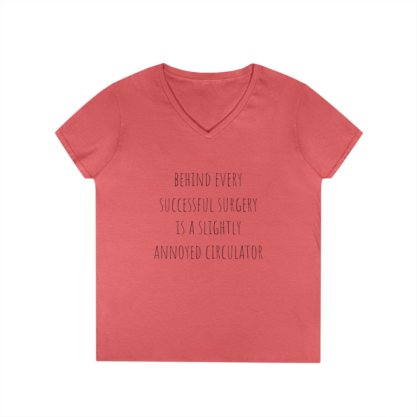 Circulator V-Neck T-Shirt — "Behind Every Successful Surgery..."