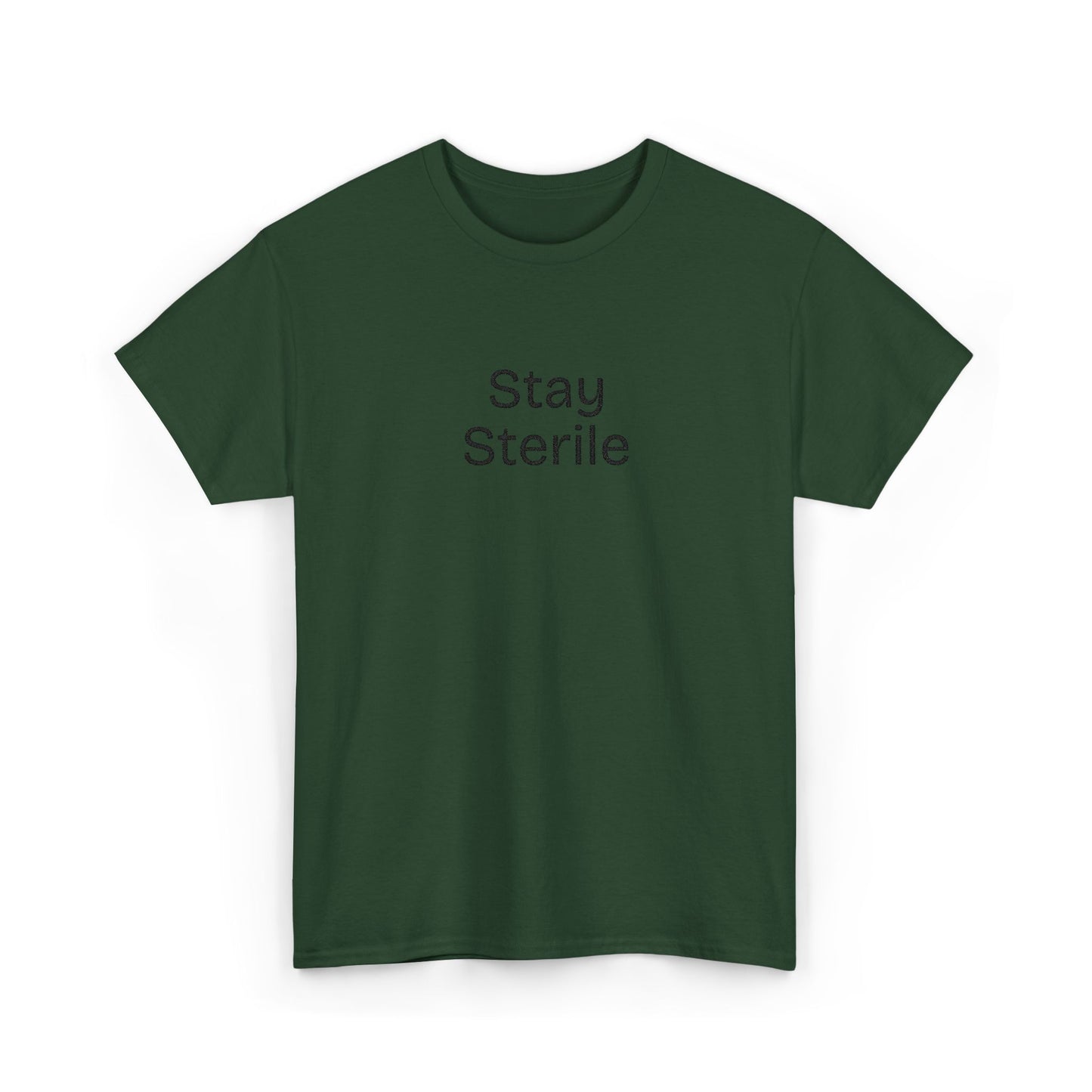 Stay Sterile T-Shirt — Clinical Humor Medical Tee