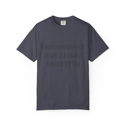 Surgery SPD Tech T-Shirt — "Behind Every Successful Surgery" Medical Tech Tee