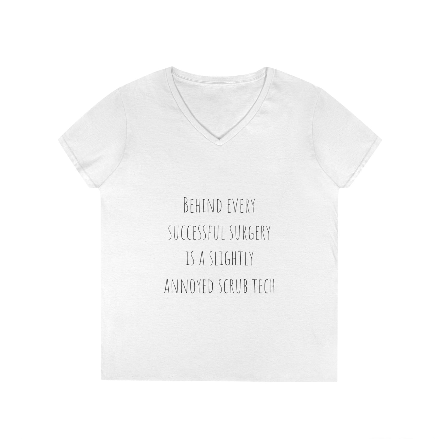 Scrub Tech V-Neck T-Shirt — "Behind Every Successful Surgery"
