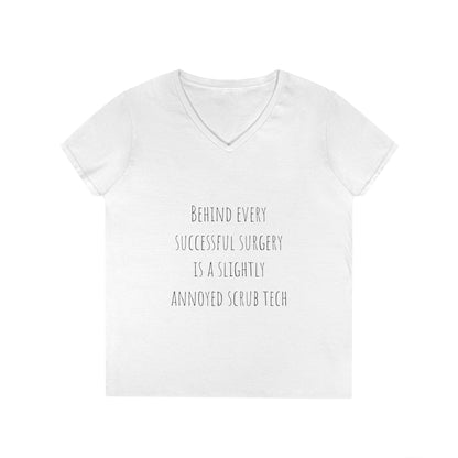 Scrub Tech V-Neck T-Shirt — "Behind Every Successful Surgery"