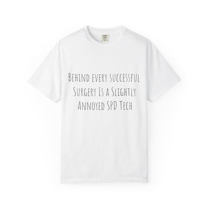 Surgery SPD Tech T-Shirt — "Behind Every Successful Surgery" Medical Tech Tee