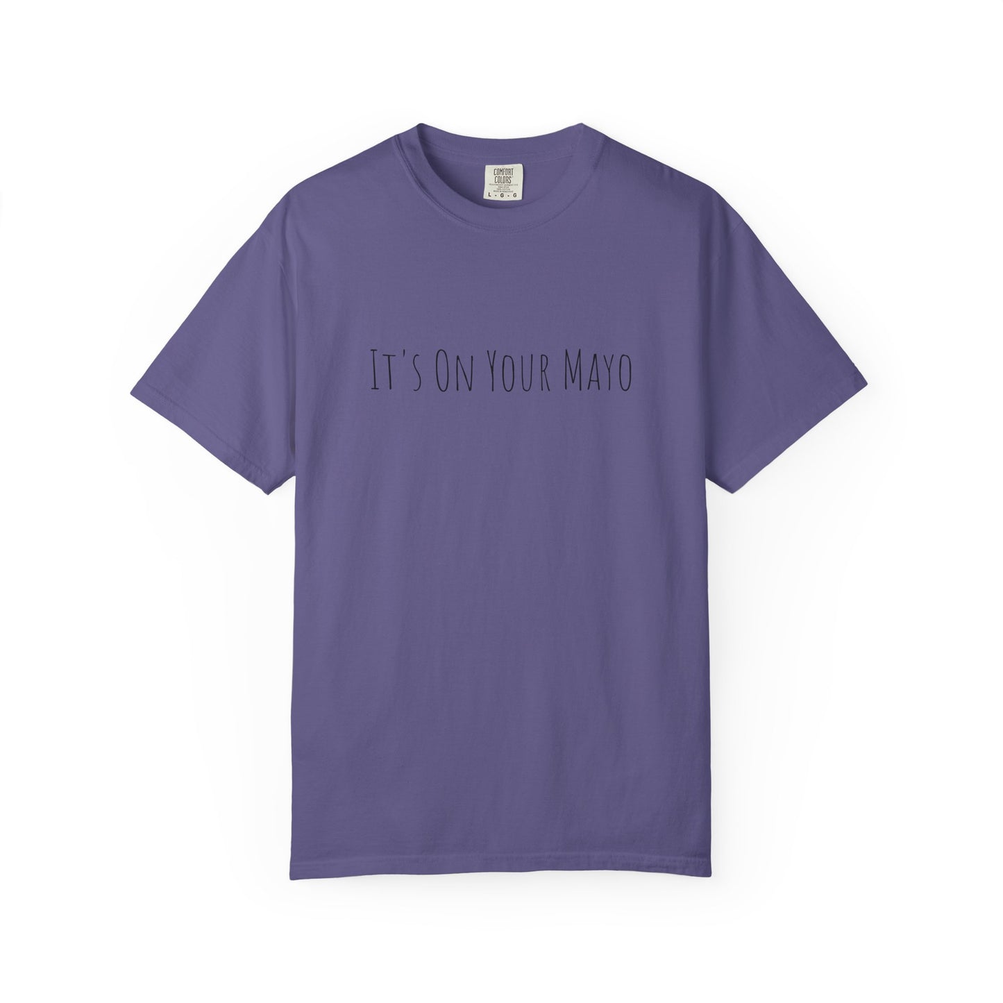 It’s On Your Mayo Surgical T-Shirt — Funny OR Nurse/Surgeon/Scrub Tee